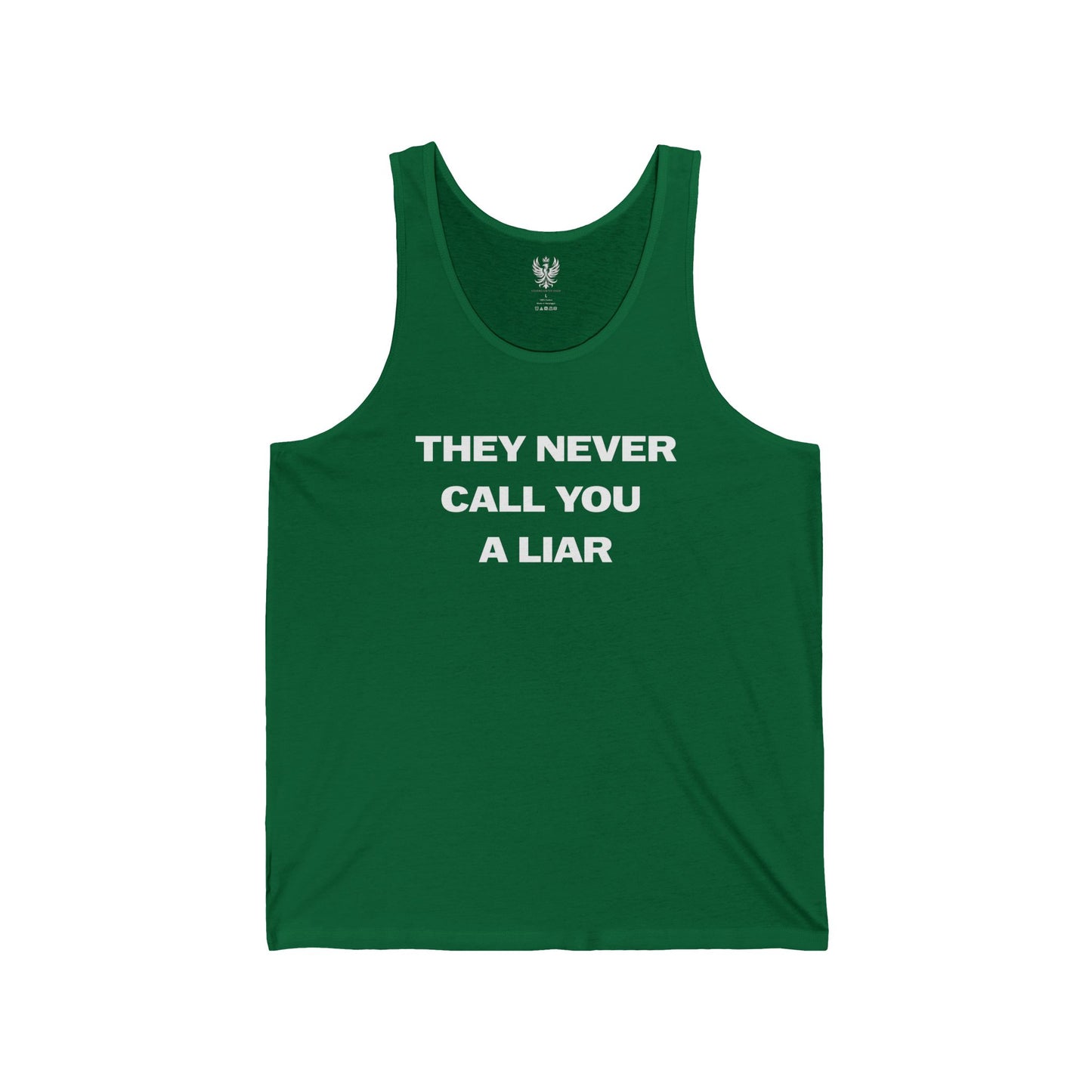 They Never Call You a Liar