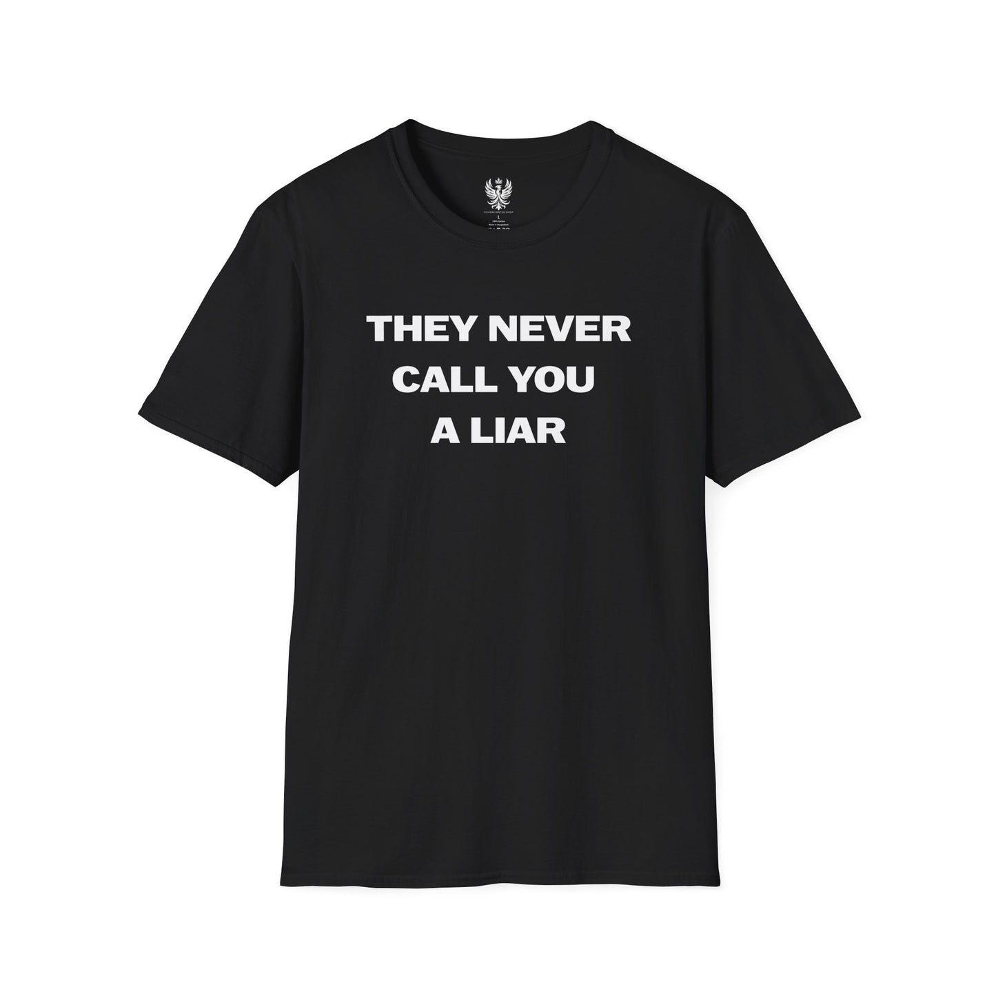 They Never Call You A Liar