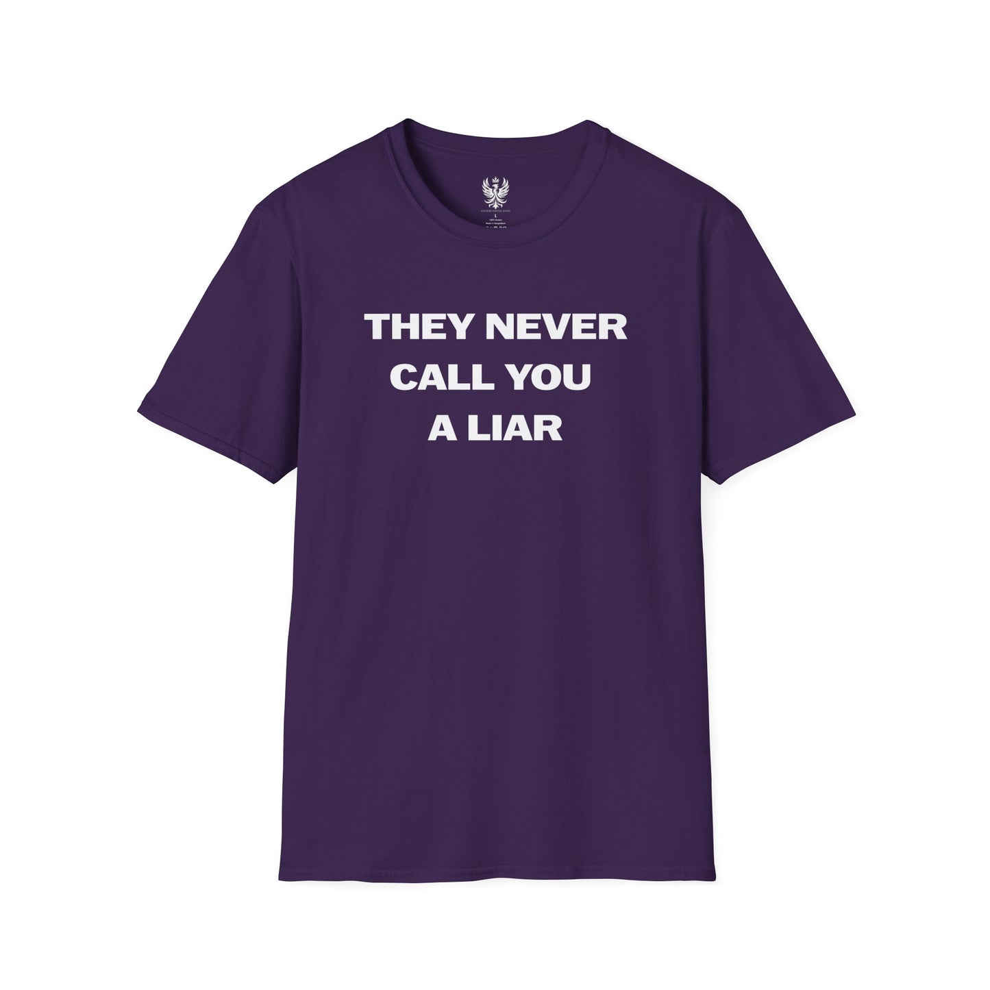 They Never Call You A Liar