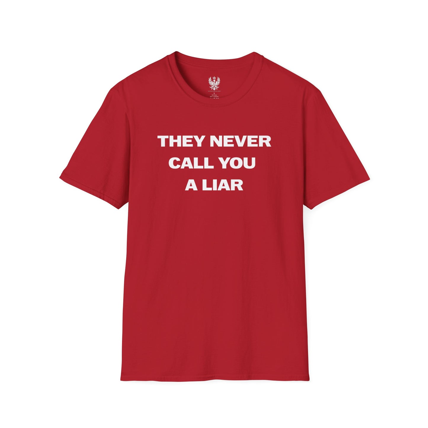 They Never Call You A Liar