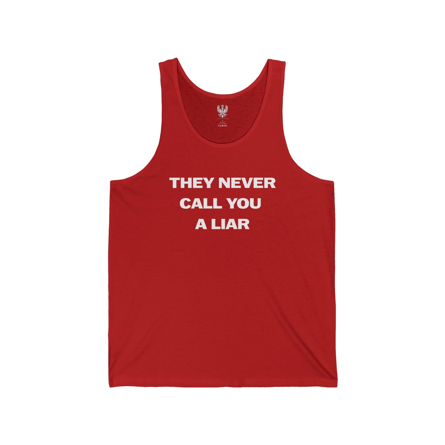 They Never Call You a Liar