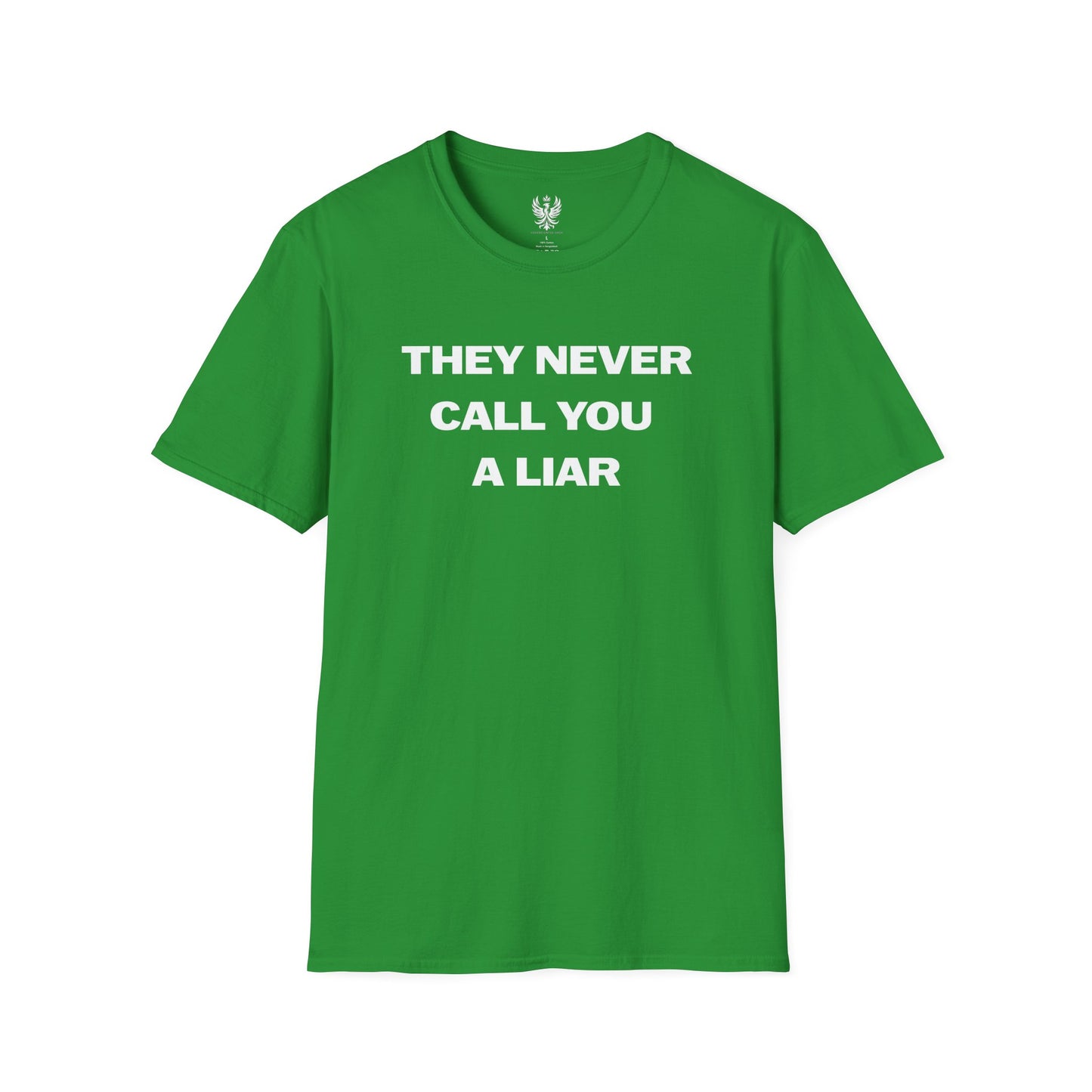 They Never Call You A Liar