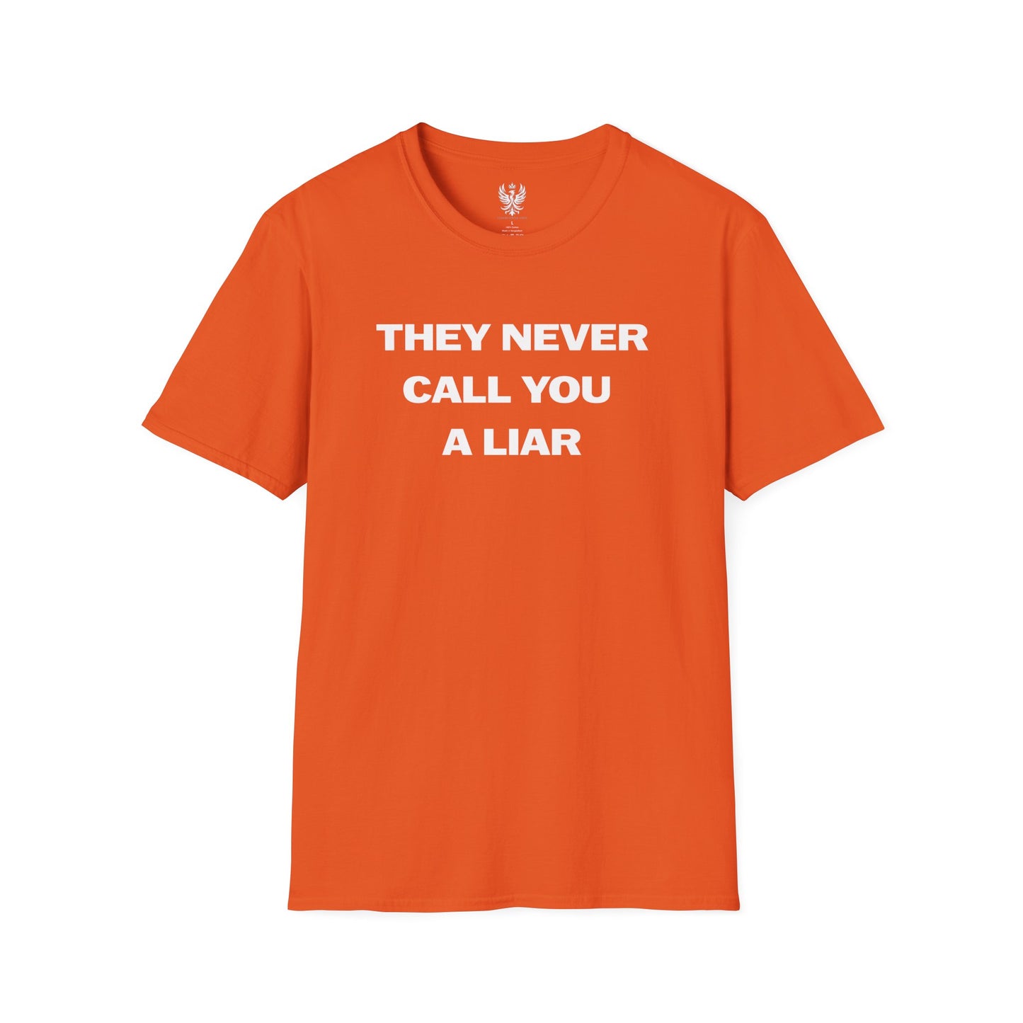 They Never Call You A Liar