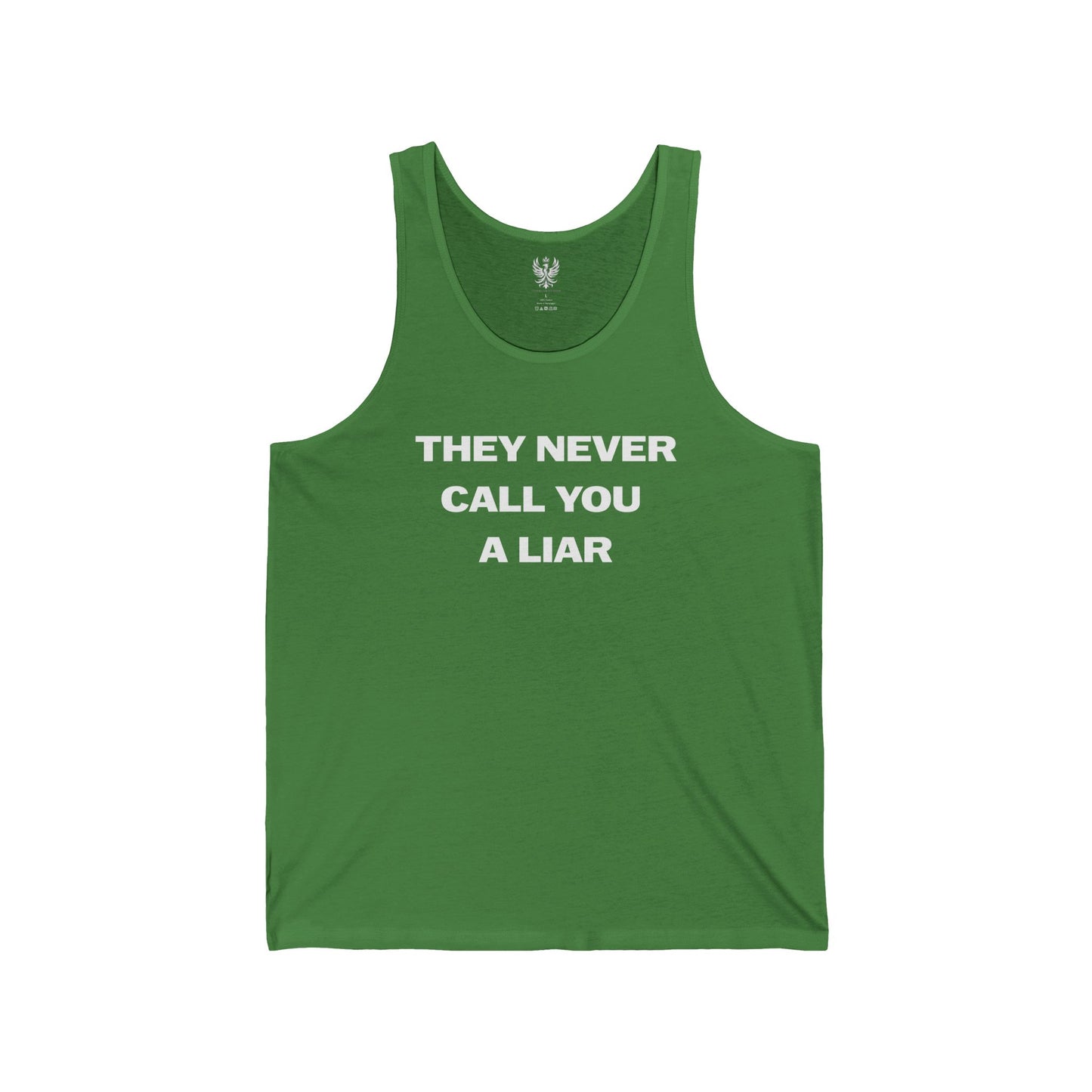 They Never Call You a Liar